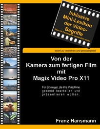 Books Frontpage Von der Kamera zum fertigen Film mit Magix Video Pro X11