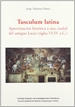 Front pageTusculum latina: aproximación histórica a una ciudad del antiguo Lacio (siglos VI-IV a.C)
