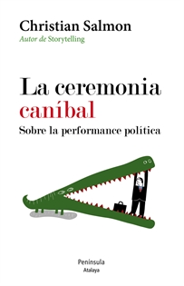Books Frontpage La ceremonia caníbal. Sobre la performance política