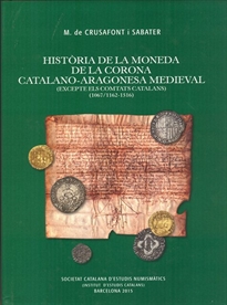 Books Frontpage Història de la moneda de la Corona Catalano-aragonesa medieval