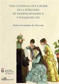 Books Frontpage Vida cotidiana de la mujer en la burguesía en tiempos de Isabel II y finales del XIX