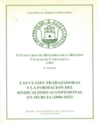 Books Frontpage Las Clases Trabajadoras y la Formación del Sindicalismo Aconfesional en Murcia (1890-1923)