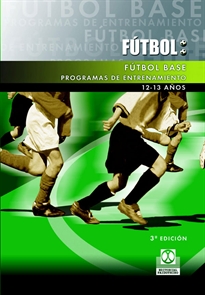 Books Frontpage Fútbol base. (12-13 años). Programas de entrenamiento