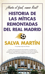 Books Frontpage Historia de las míticas remontadas del Real Madrid