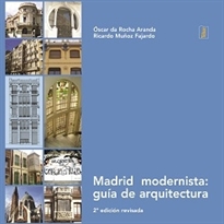 Books Frontpage Madrid modernista: guía de arquitectura (2ª ED)