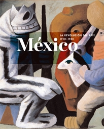 Books Frontpage México: la revolución del arte, 1910-1940