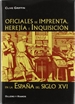 Front pageOficiales de imprenta, herejía e inquisición en la España del siglo XVI