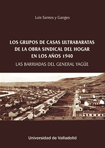 Books Frontpage Los Grupos De Casas Ultrabaratas De La Obra Sindical Del Hogar En Los Años 1940