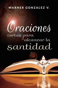 Books Frontpage Oraciones cortas para alcanzar la santidad