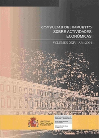 Books Frontpage Consultas del impuesto sobre actividades económicas. Volumen XXIV Año 2004