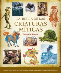 Books Frontpage La Biblia de las criaturas míticas: todo lo que siempre has querido saber acerca de las criaturas míticas