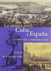 Books Frontpage La musica entre Cuba y Espana: Tradicion e innovacion  Spanish Edition