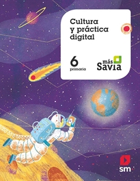 Books Frontpage Cultura y práctica digital. 6 Primaria. Más Savia. Andalucía