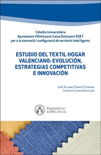 Books Frontpage Estudio del textil hogar valenciano: evolución, estrategias competitivas e innovación