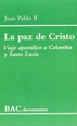 Front pageLa paz de Cristo. Viaje apostólico a Colombia y Santa Lucía