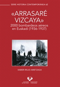 Books Frontpage “"Arrasaré Vizcaya"”. 2000 bombardeos aéreos en Euskadi (1936-1937)