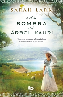 Books Frontpage A la sombra del árbol Kauri (Trilogía del árbol Kauri 2)