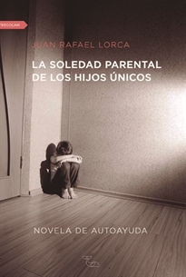Books Frontpage La soledad parental de los hijos únicos