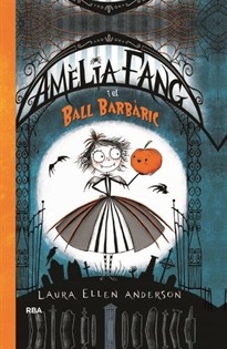 Books Frontpage Amèlia Fang 1 - Amèlia i el ball barbàric