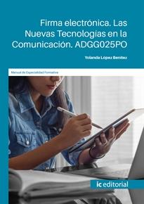 Books Frontpage Firma electrónica. Las Nuevas Tecnologías en la Comunicación. ADGG025PO