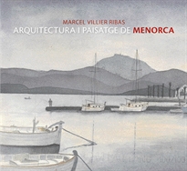 Books Frontpage Marcel Villier, arquitectura i paisatge de Menorca