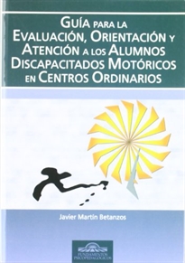 Books Frontpage Guía para la Evaluación, Orientación y Atención de los Alumnos Discapacitados Motóricos en Centros Ordinarios