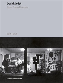 Books Frontpage David Smith. Works, writings, interviews