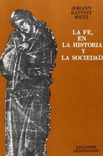 Books Frontpage Fe, en la historia y la sociedad, la.Esbozo teoría política ...