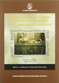 Books Frontpage Tratado militar de Frontino: humanismo y caballería en el Cuatrocientos castellano: traducción del siglo XV