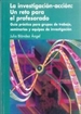 Front pageLa investigación-acción: un reto para el profesorado