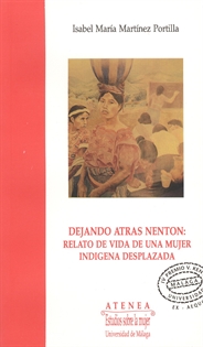 Books Frontpage Dejando atrás Nenton: relato de vida de una mujer indígena desplazada