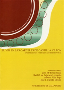 Books Frontpage Vih En Las Cárceles De Castilla Y León, El. Epidemiología Y Terapia Antirretroviral