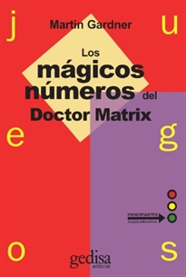 Books Frontpage Juegos. Los mágicos numeros del Dr. Matrix