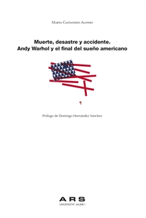 Books Frontpage Muerte, desastre y accidente. Andy Warhol y el final del sueño americano