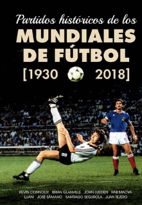 Books Frontpage Partidos Históricos de los Mundiales de Fútbol (1930-2018)