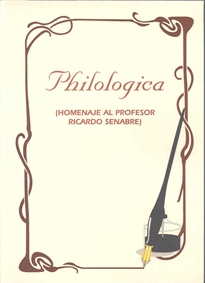 Books Frontpage Philologica. Homenaje al profesor Ricardo Senabre