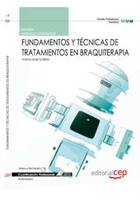 Books Frontpage Manual Fundamentos y Técnicas de tratamientos en Braquiterapia. Cualificaciones Profesionales
