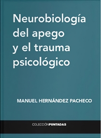 Books Frontpage Neurobiología del apego y el trauma psicológico
