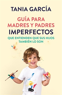 Books Frontpage Guía para madres y padres imperfectos que entienden que sus hijos también lo son