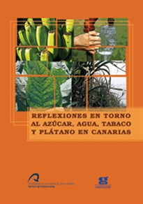 Books Frontpage Reflexiones en torno al azúcar, agua, tabaco y plátano en Canarias