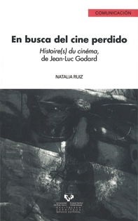 Books Frontpage En busca del cine perdido. Histoire(s) du cinéma, de Jean-Luc Godard