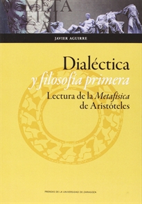 Books Frontpage Dialéctica y Filosofía Primera. Lectura de la Metafísica de Aristóteles