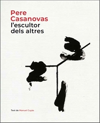 Books Frontpage Pere Casanovas, l'escultor dels altres