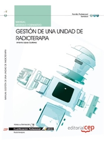Books Frontpage Manual Gestión de una unidad de radioterapia. Cualificaciones profesionales