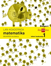 Books Frontpage Koadernoa matematika. Lehen Hezkuntza 1, 2 Hiruhilekoa. Bizigarri