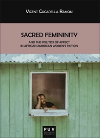 Books Frontpage Sacred Femininity and the politics of affect in African American women's fiction