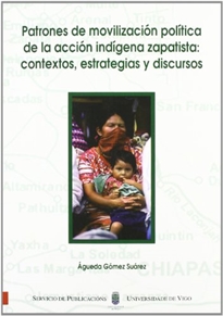 Books Frontpage Patrones de movilización política de la acción indígena zapatista: contextos, estrategias y discursos