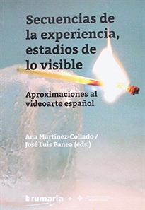 Books Frontpage Secuencias de la experiencia, estadios de lo visible. Aproximación al videoarte español