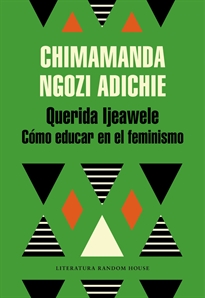 Books Frontpage Querida Ijeawele. Cómo educar en el feminismo