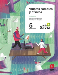 Books Frontpage Valores sociales y civicos. 5 Primaria. Más savia. Andalucía.